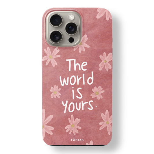 The world is yours